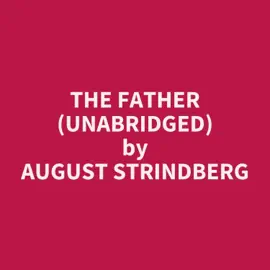 The Father (Unabridged)