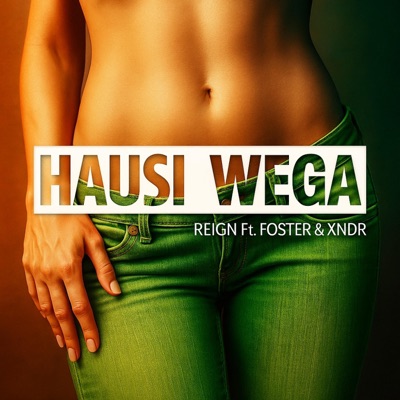 Hausi Wega (feat. Foster & Xndr) - Single