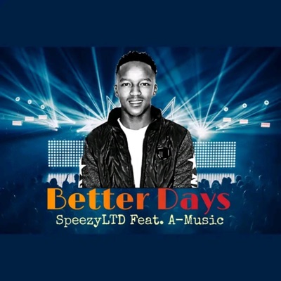 Better Days (feat. A-Music) - Single