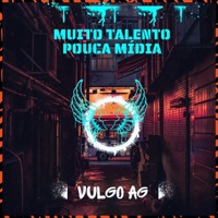 Muito Talento Pouca Mídia - Single - Vulgo AG ZO, TLZ & JoJoBeats