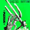 Cactus Rhythm