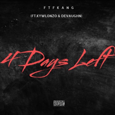 4 days left (feat. Kywlonzo & Devaughn) - Single