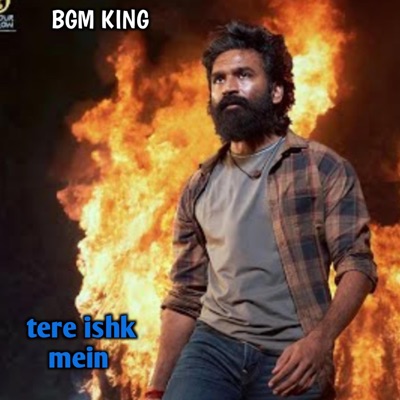 BGM King - Tere ishk mein