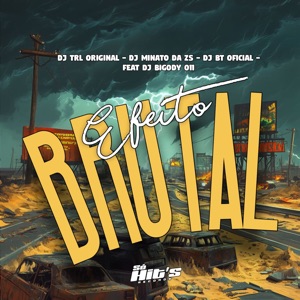 Efeito Brutal (feat. DJ BIGODY 011)