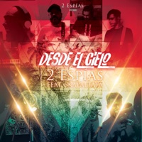 2 Espías - Desde el Cielo (feat. Skapaltata) [Sesión en casa]