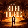 KO AU MO KOE
