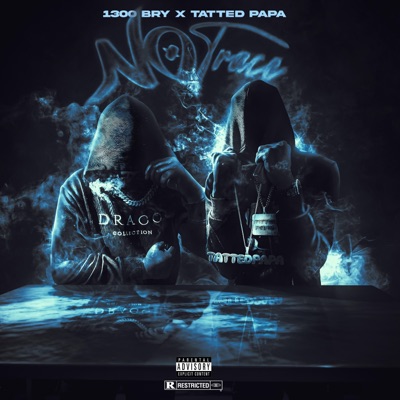 1300 Bry x Tatted Papa - No Trace - Single