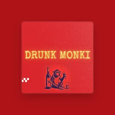 Listen to DRUNK MONKI, watch music videos, read bio, see tour dates & more!