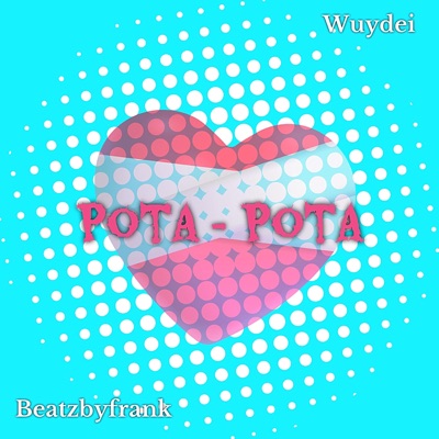 POTA POTA (feat. Beatzbyfrank) - Single