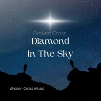 Diamond In The Sky - Single - Broken Cross