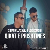 Qikat e Prishtines - Single - Sinan Vllasaliu & Lok Komoni