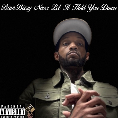Never Let It Hold You Down - Single