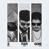 Icon 2 Far Gone - Single