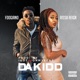 DaKidd feat Foogiano Single