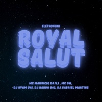 Royal Salut Eletrofunk - Single - Dj Ryam Uai, Dj Nando 062, Dj Gabriel Martins, MC GW & MC Mauricio da V.I