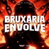 Bruxaria Envolve - Single