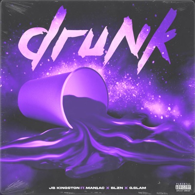 Drunk (feat. Man1ac, Blzn' & G.Slam) - Single
