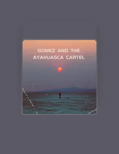Listen to Gomez and the Ayahuasca Cartel, watch music videos, read bio, see tour dates & more!