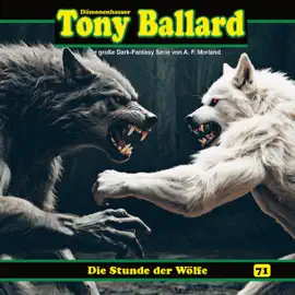 Tony Ballard, Folge 71: Die Stunde der Wölfe