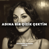 Psychedelic Rock Cover - Adına Bir &Ccedil;izik &Ccedil;ektim artwork