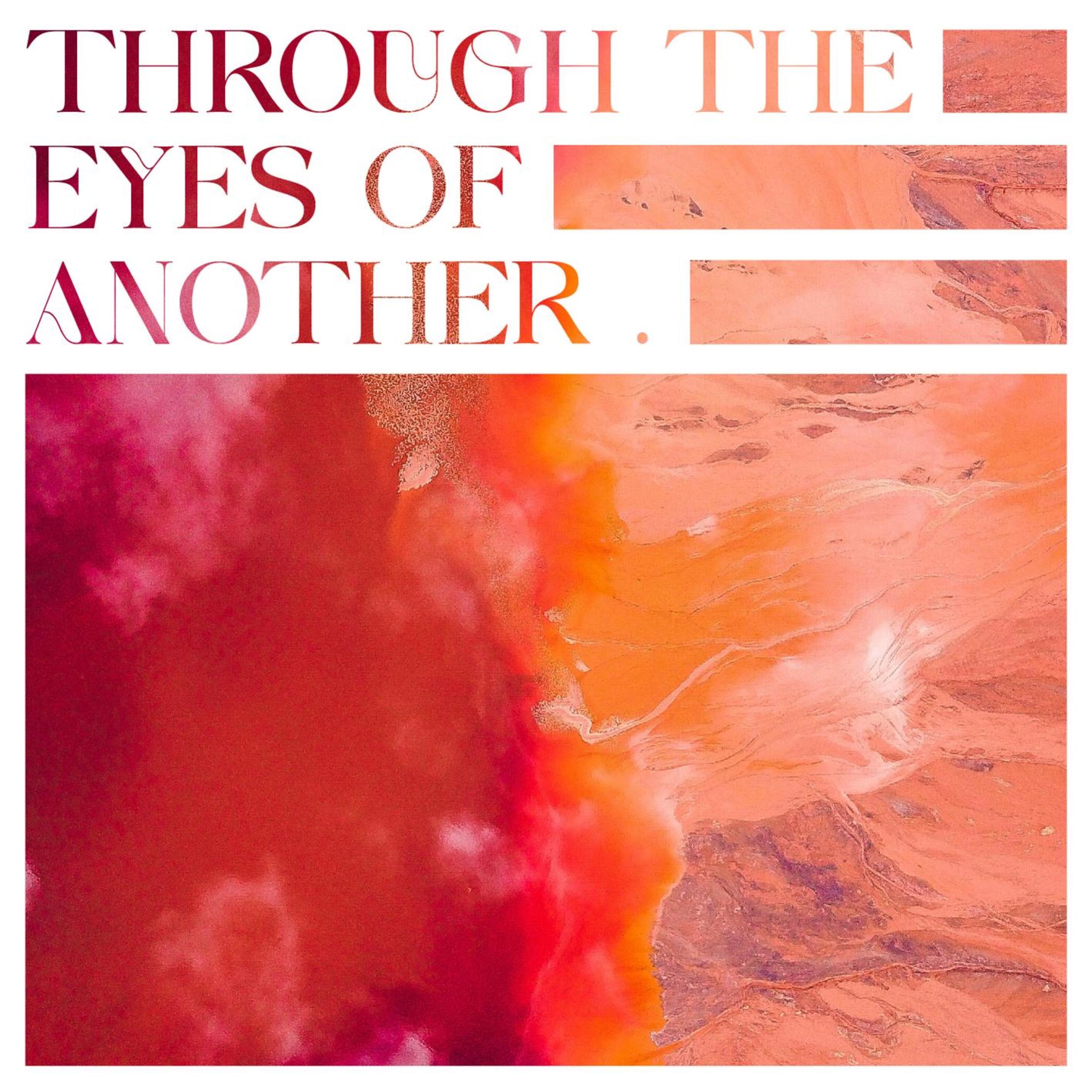 Through The Eyes Of Another - Single
