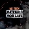 After 8 You Late - Yg Teck lyrics