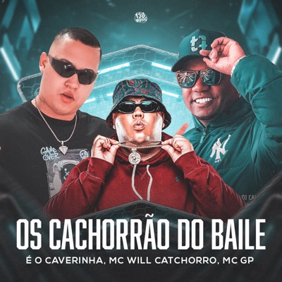 Os Cachorão do Baile (feat. MC GP) - Single