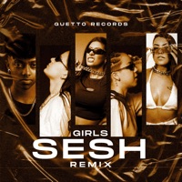 Girls Sesh (Remix) - Single - GUETTO RECORDS