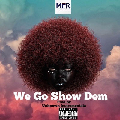 We Go Show Dem (feat. Asakaa Boi & Siaw Sikanii) [2024 Remastered] - Single
