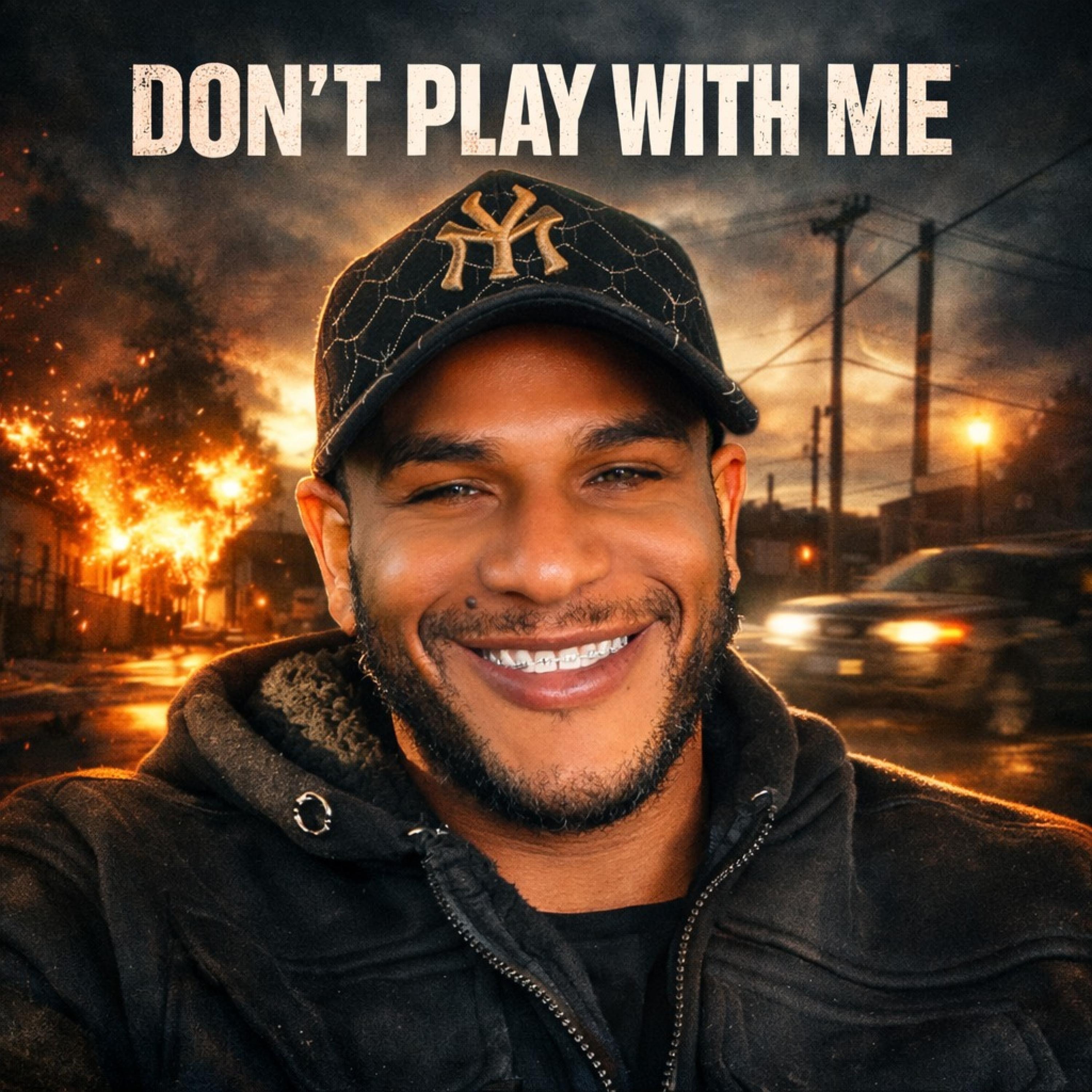 DON'T PLAY WITH ME - Single
