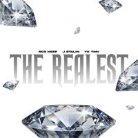 The Realest - Single - Rcg Keef, YK-TMV & J. Stalin