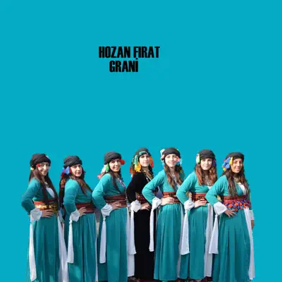 Poslechněte si Grani od interpreta Hozan fırat