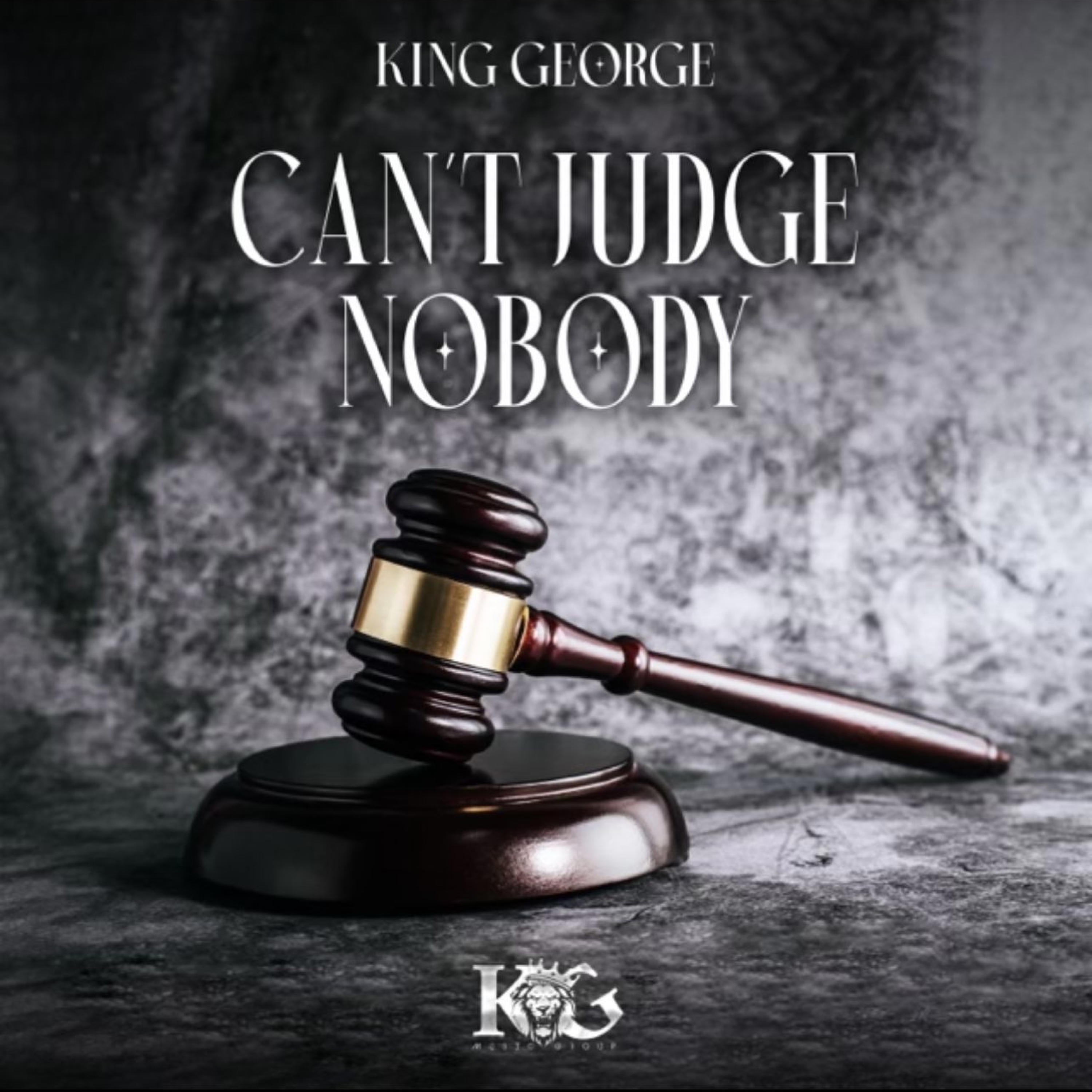 King George - King George - Can't Judge Nobody