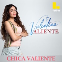 Chica Valiente (Valentina Valiente) [feat. Hnos Yaipén] - Single - Mayra Goñi