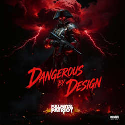 Dangerous By Design - Full Metal Patriot Cover Art