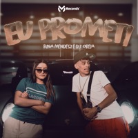 Eu Prometi - Single - DJ Oreia & BINA MENDESZ