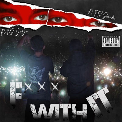 Fuck With It (feat. R.T.S JoJo) - Single