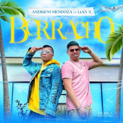 Borracho (feat. Lian x) - Single