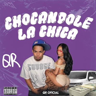 CHOCANDOLE LA CHICA - Single