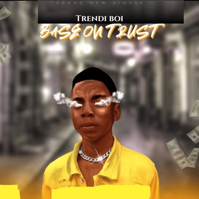 Base On Trust - Single