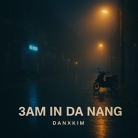 3am in Da Nang (feat. Anhi) - Single - danxkim