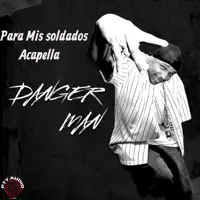 Para Mis Soldados — Danger Man