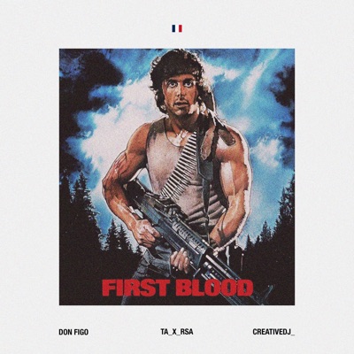 First Blood (feat. Ta_x_rsa & creativedj_) - Single