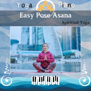 Easy Pose Asana: Spiritual Yoga