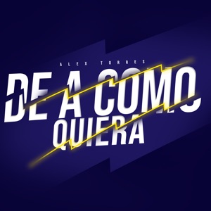 De a Como Quiera
