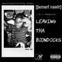 Leaving Tha Boondocks - EP - Jamari Nasir & Riley G