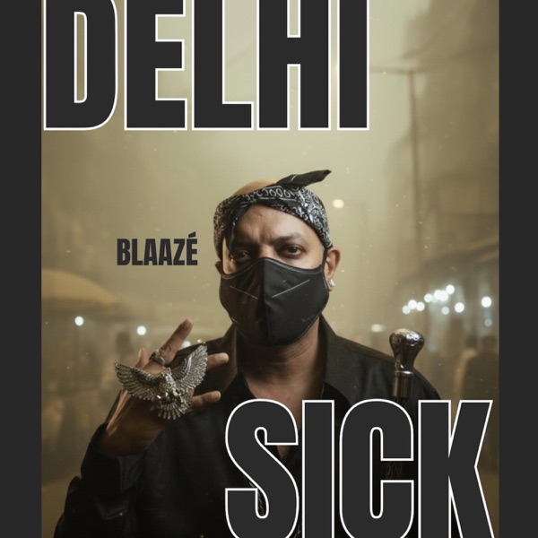 Delhi Sick - Single