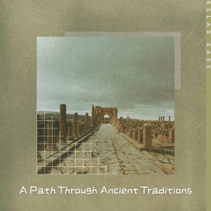 A Path Through Ancient Traditions