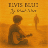 Elvis Blue - Jy Moet Weet artwork