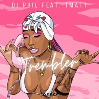 TREMBLER (feat. Tmatt) - Single - DJ PHIL